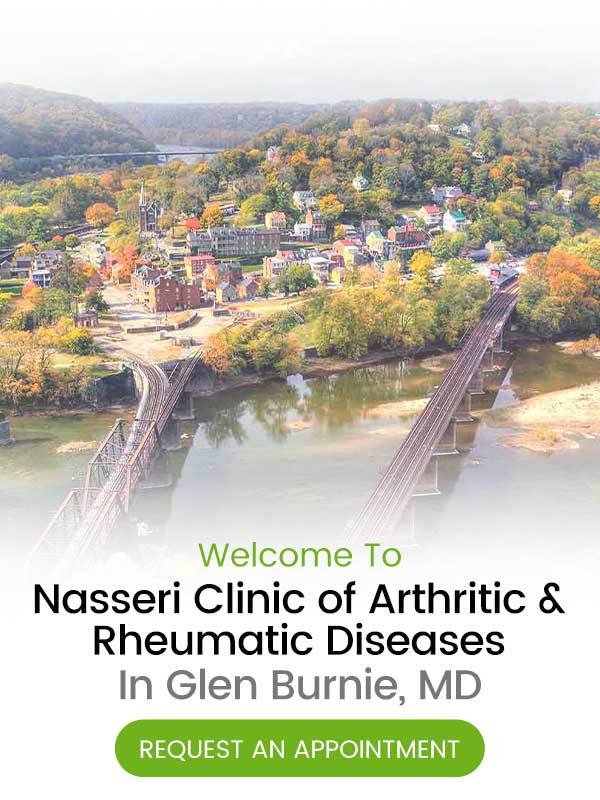 Welcome to Nasseri Clinic of Arthritic & Rheumatic Diseases in Glen Burnie, MD Welcome to Nasseri Clinic of Arthritic & Rheumatic Diseases in Glen Burnie, MD